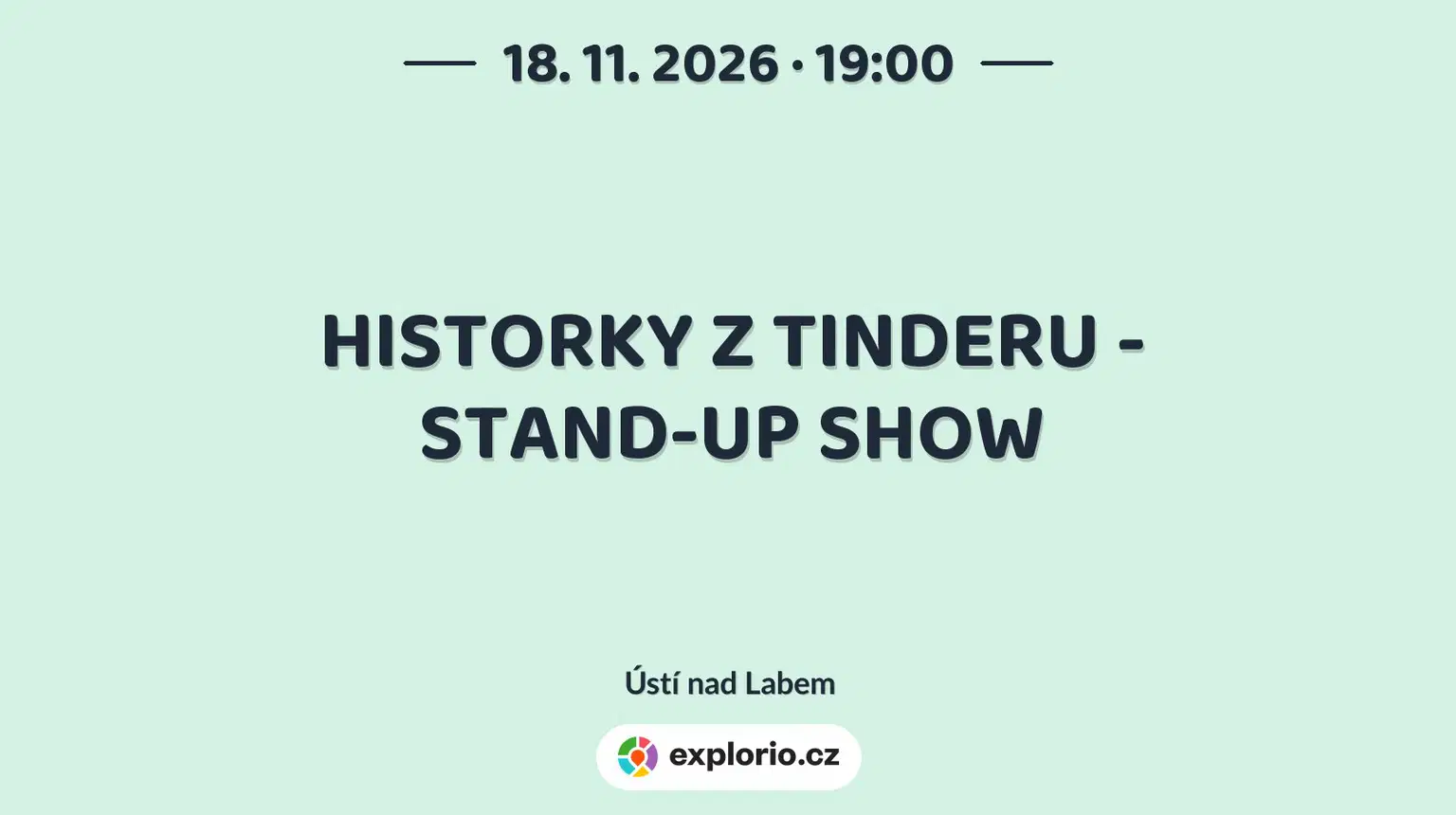 HISTORKY Z TINDERU - STAND-UP SHOW – divadlo, Hudba a Kino, Ústí nad Labem