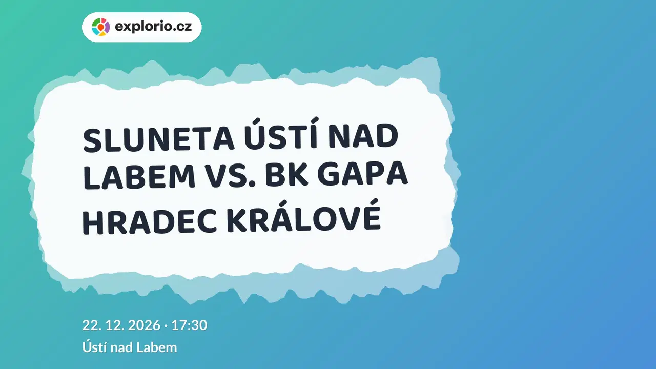SLUNETA ÚSTÍ NAD LABEM VS. BK GAPA HRADEC KRÁLOVÉ – sport a Pohyb, Ústí nad Labem