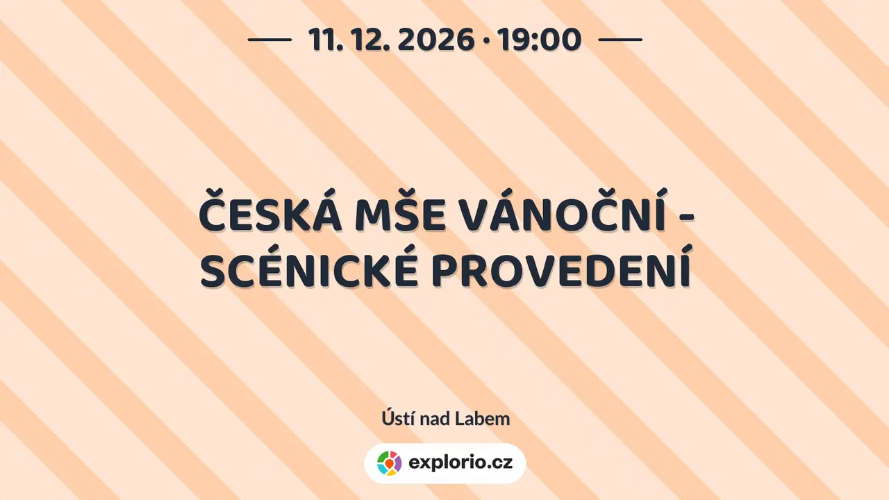 ČESKÁ MŠE VÁNOČNÍ - SCÉNICKÉ PROVEDENÍ – divadlo, Hudba a Kino, Ústí nad Labem