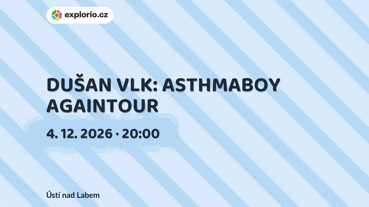 DUŠAN VLK: ASTHMABOY AGAINTOUR – divadlo, Hudba a Kino, Ústí nad Labem