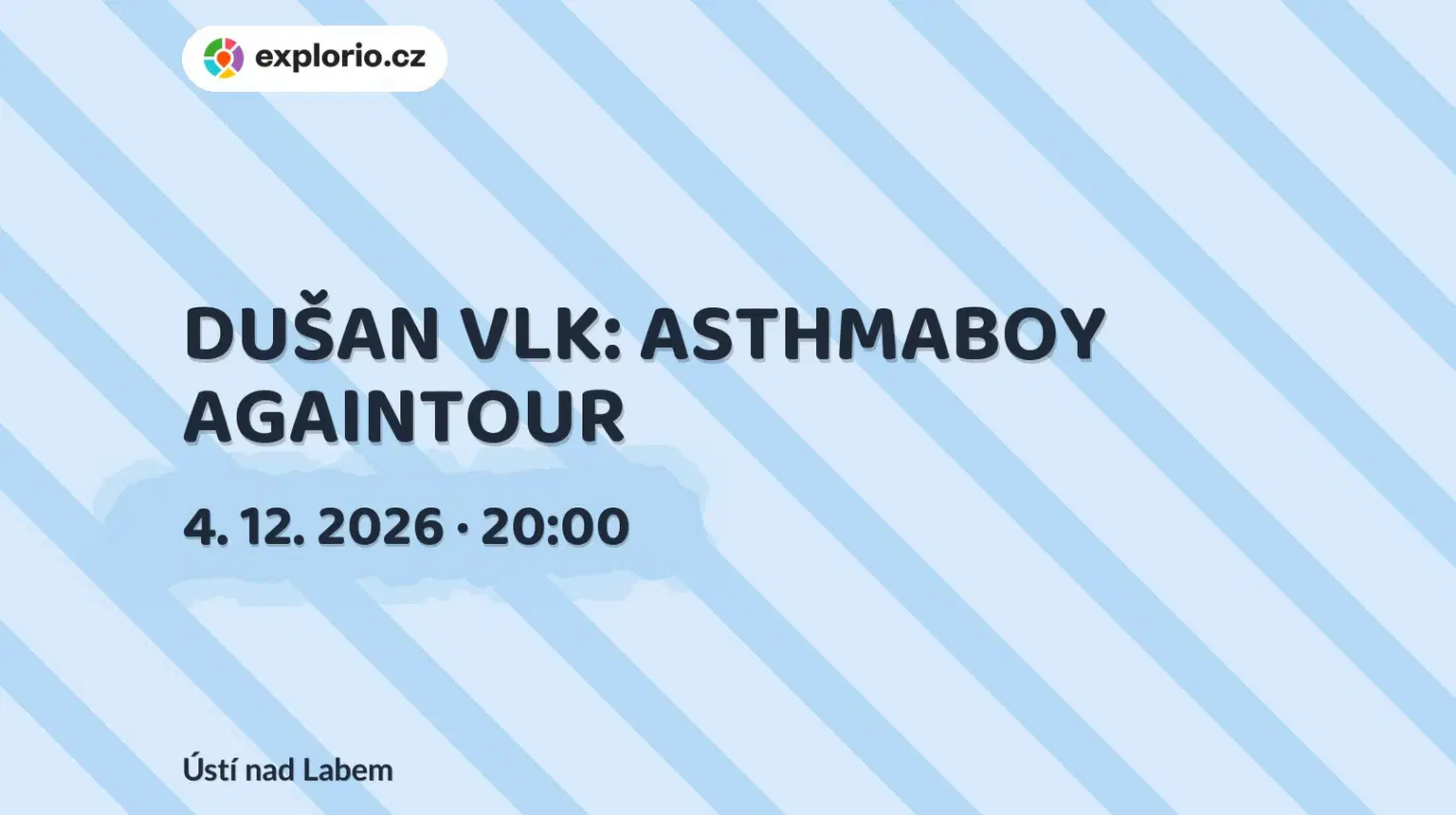 DUŠAN VLK: ASTHMABOY AGAINTOUR – divadlo, Hudba a Kino, Ústí nad Labem