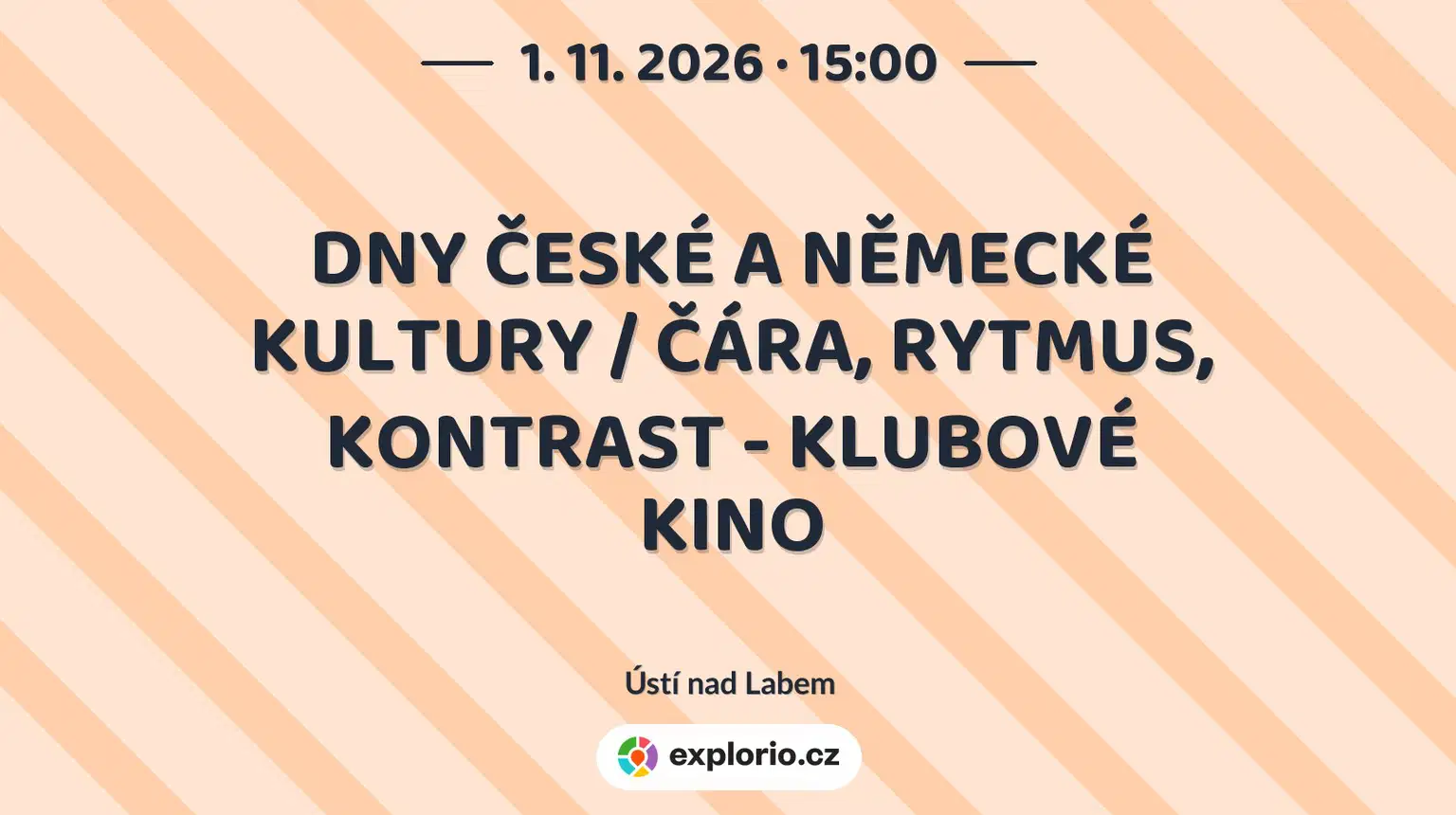 DNY ČESKÉ A NĚMECKÉ KULTURY / ČÁRA, RYTMUS, KONTRAST - KLUBOVÉ KINO – divadlo, Hudba a Kino, Ústí nad Labem
