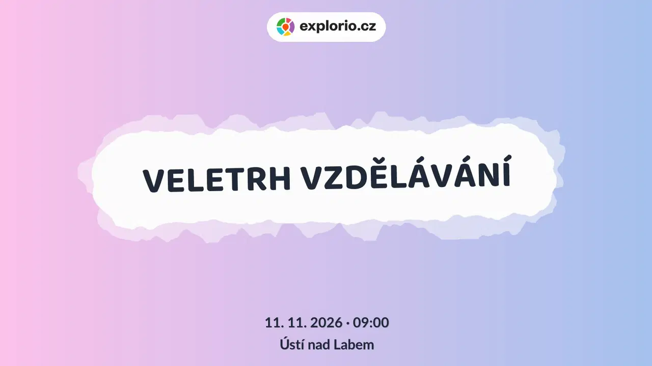 VELETRH VZDĚLÁVÁNÍ – prohlídky a Muzea, Ústí nad Labem
