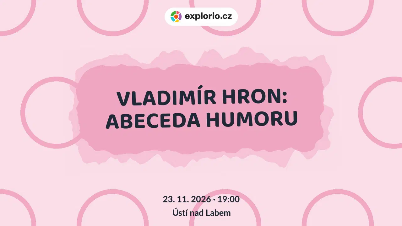 VLADIMÍR HRON: ABECEDA HUMORU – divadlo, Hudba a Kino, Ústí nad Labem