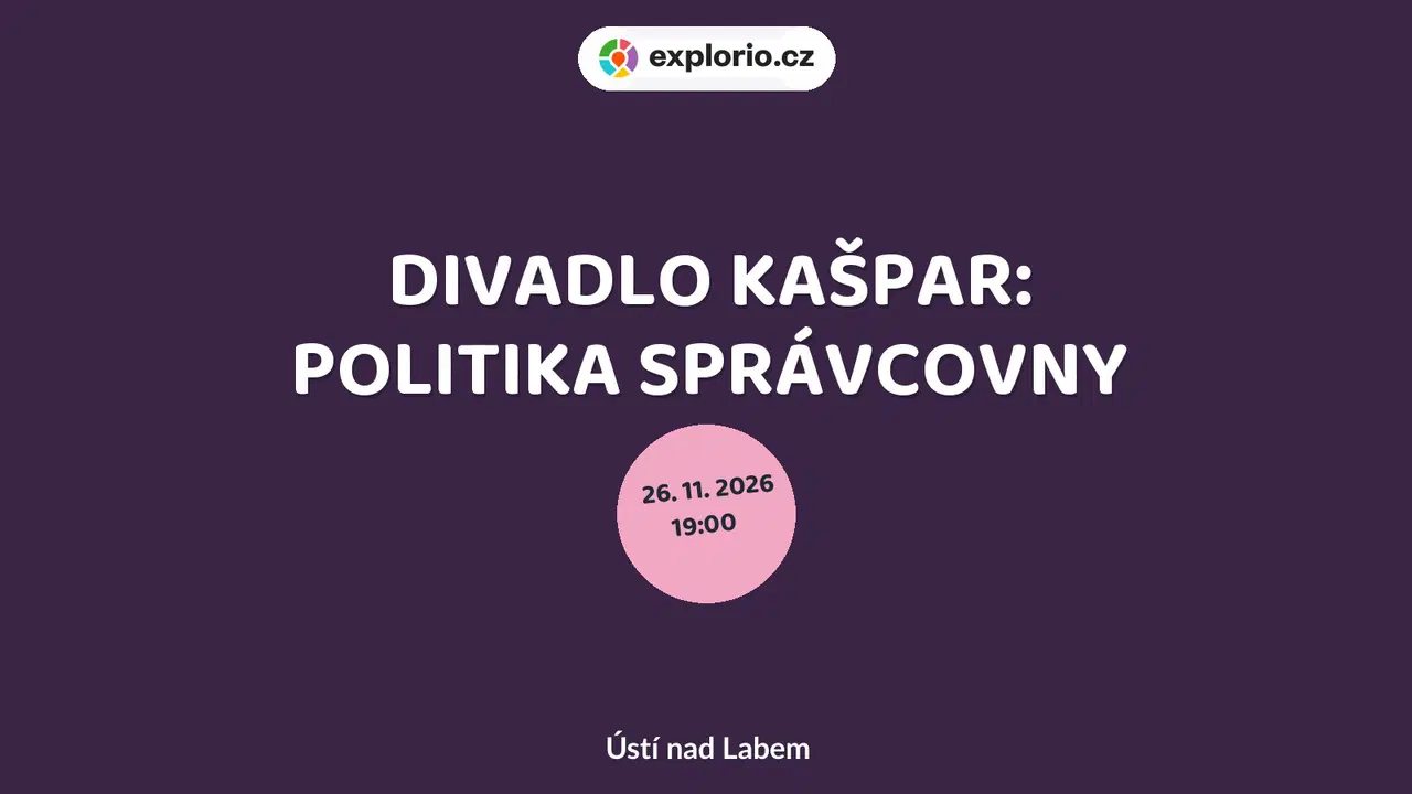 DIVADLO KAŠPAR: POLITIKA SPRÁVCOVNY – divadlo, Hudba a Kino, Ústí nad Labem