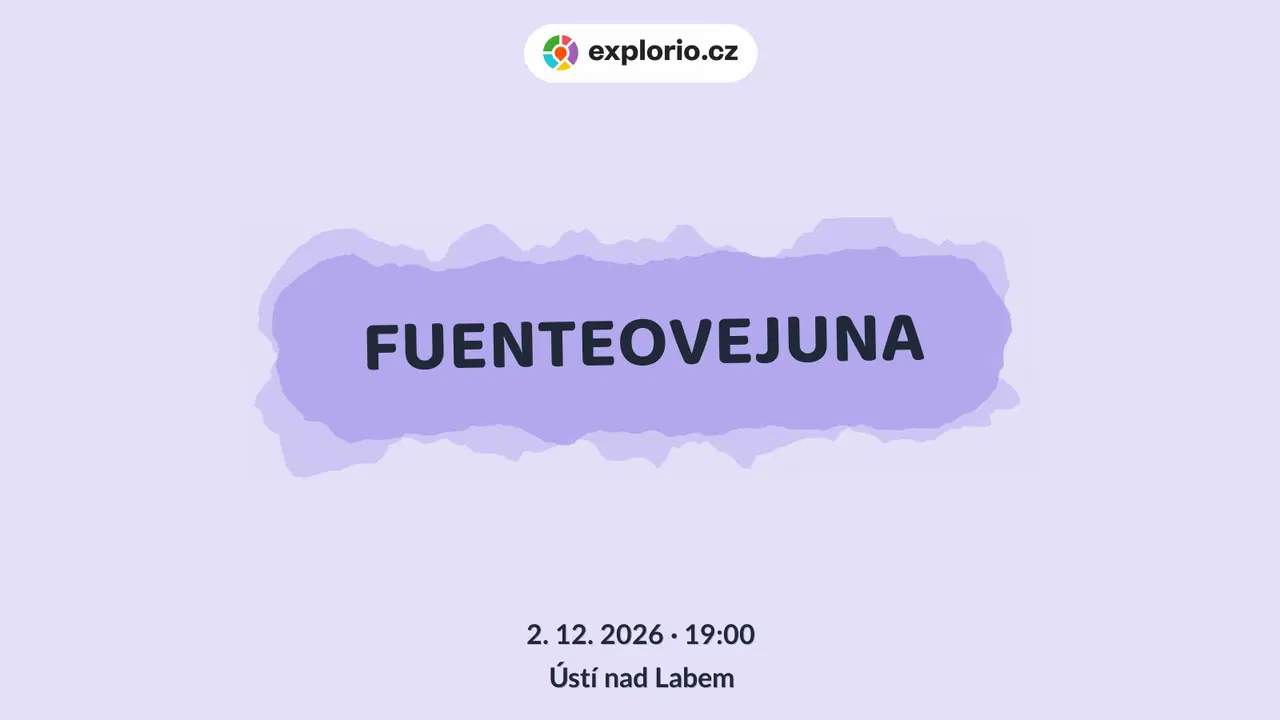 FUENTEOVEJUNA – divadlo, Hudba a Kino, Ústí nad Labem