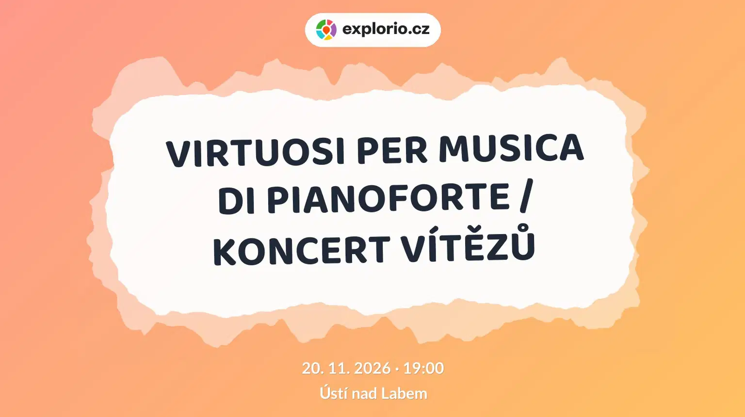 VIRTUOSI PER MUSICA DI PIANOFORTE / KONCERT VÍTĚZŮ – divadlo, Hudba a Kino, Ústí nad Labem
