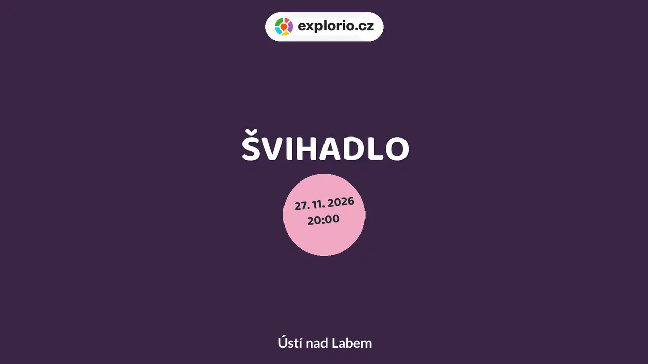 ŠVIHADLO – divadlo, Hudba a Kino, Ústí nad Labem