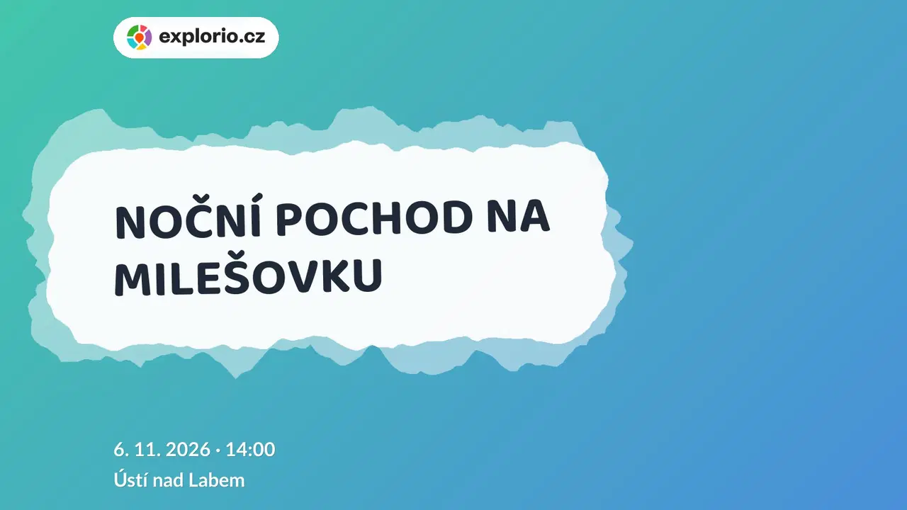 NOČNÍ POCHOD NA MILEŠOVKU – sport a Pohyb, Ústí nad Labem
