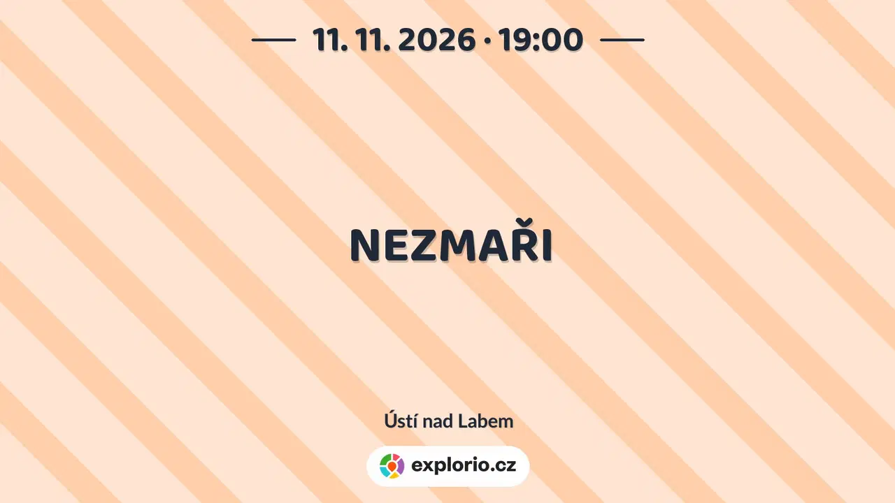 NEZMAŘI – divadlo, Hudba a Kino, Ústí nad Labem