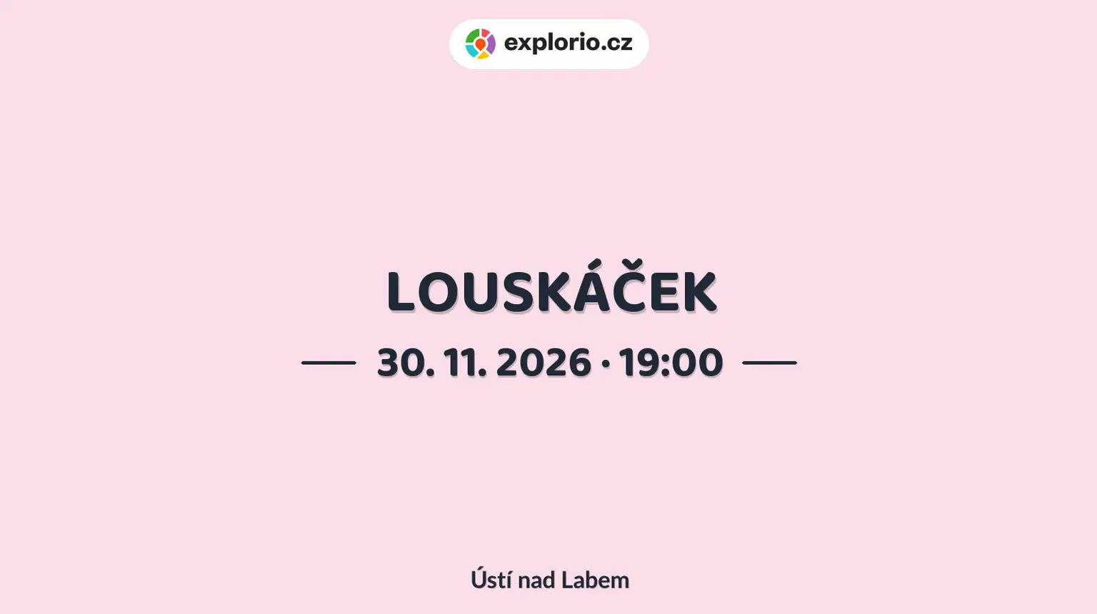 LOUSKÁČEK – divadlo, Hudba a Kino, Ústí nad Labem