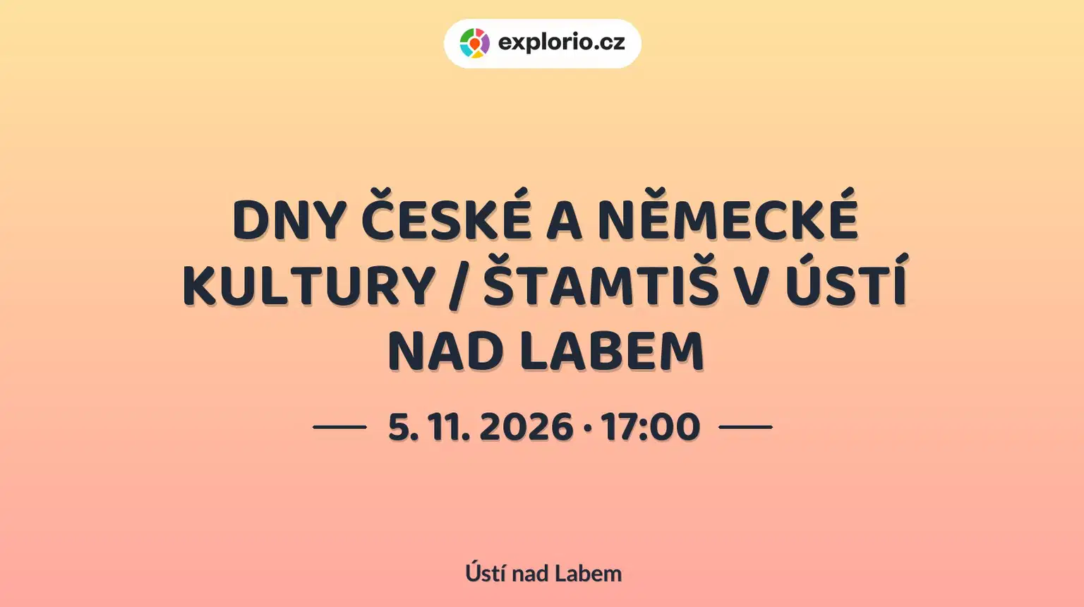 DNY ČESKÉ A NĚMECKÉ KULTURY / ŠTAMTIŠ V ÚSTÍ NAD LABEM – festivaly a Slavnosti, Ústí nad Labem