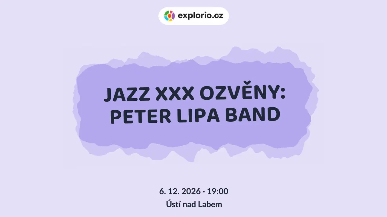 JAZZ XXX OZVĚNY: PETER LIPA BAND – divadlo, Hudba a Kino, Ústí nad Labem