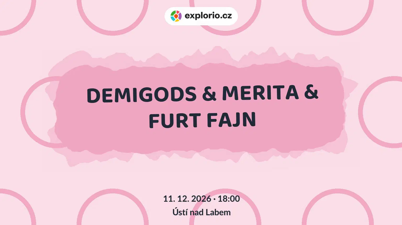 DEMIGODS & MERITA & FURT FAJN – divadlo, Hudba a Kino, Ústí nad Labem