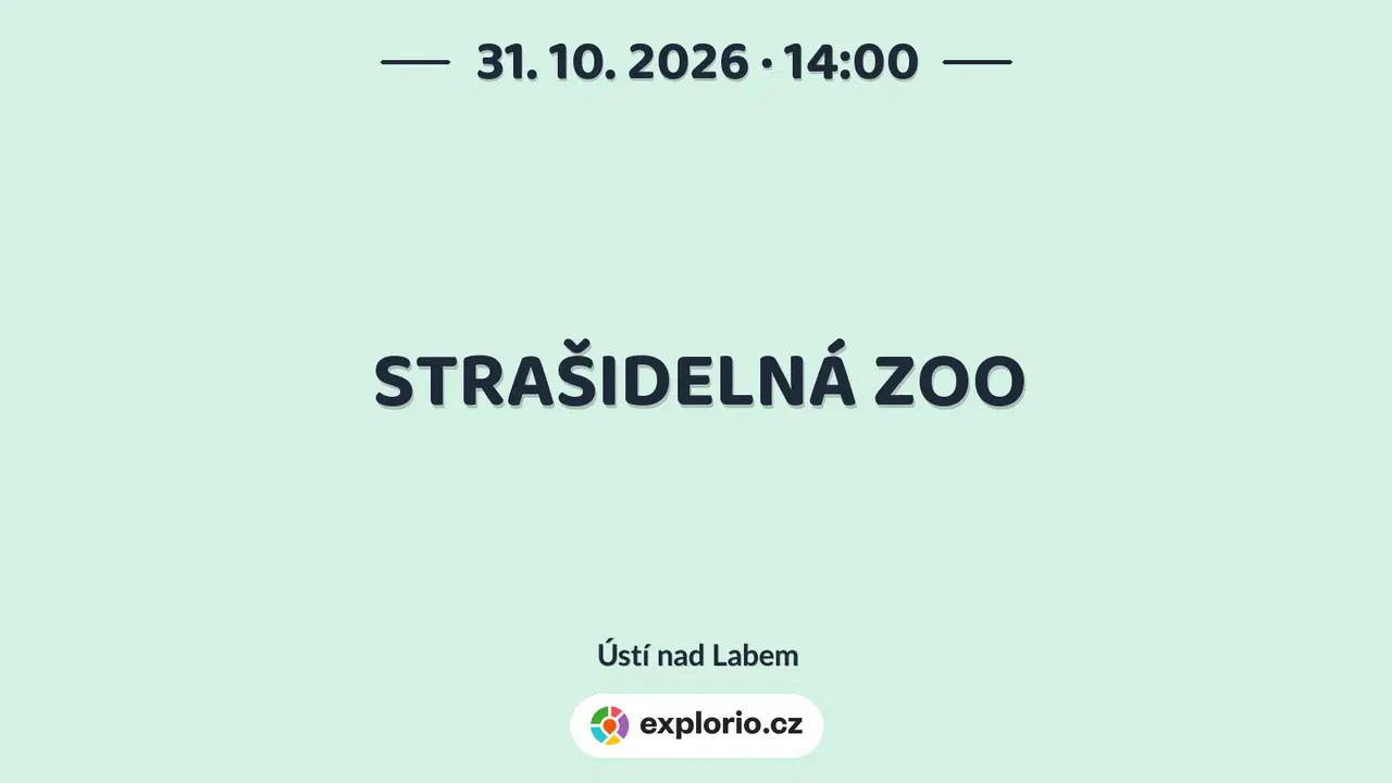STRAŠIDELNÁ ZOO – příroda a Zvířátka, Ústí nad Labem