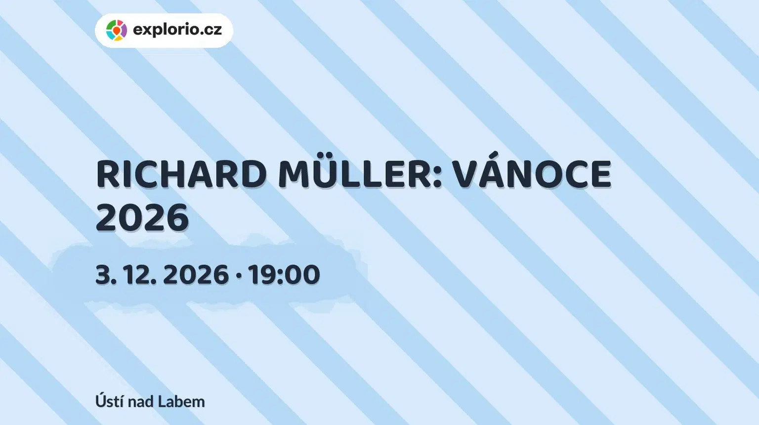 RICHARD MÜLLER: VÁNOCE 2026 – divadlo, Hudba a Kino, Ústí nad Labem