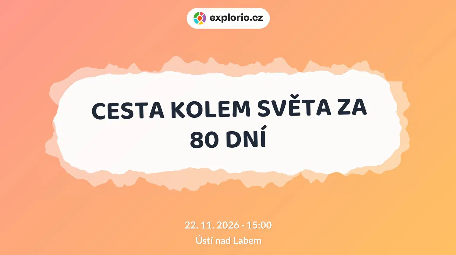 CESTA KOLEM SVĚTA ZA 80 DNÍ – divadlo, Hudba a Kino, Ústí nad Labem