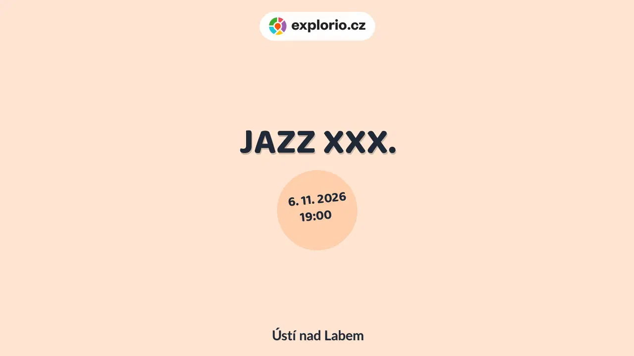 JAZZ XXX. – divadlo, Hudba a Kino, Ústí nad Labem