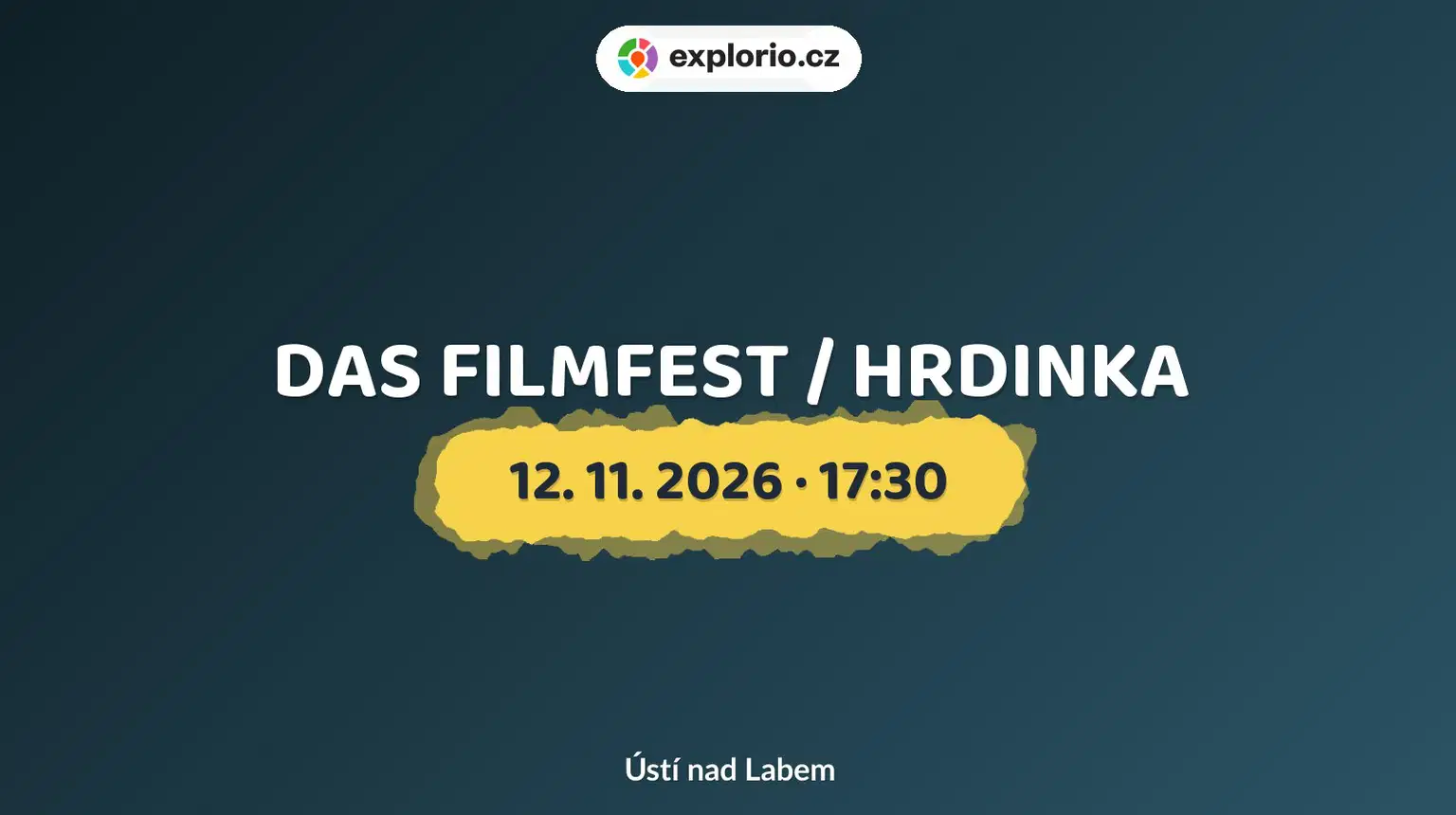 DAS FILMFEST / HRDINKA – divadlo, Hudba a Kino, Ústí nad Labem