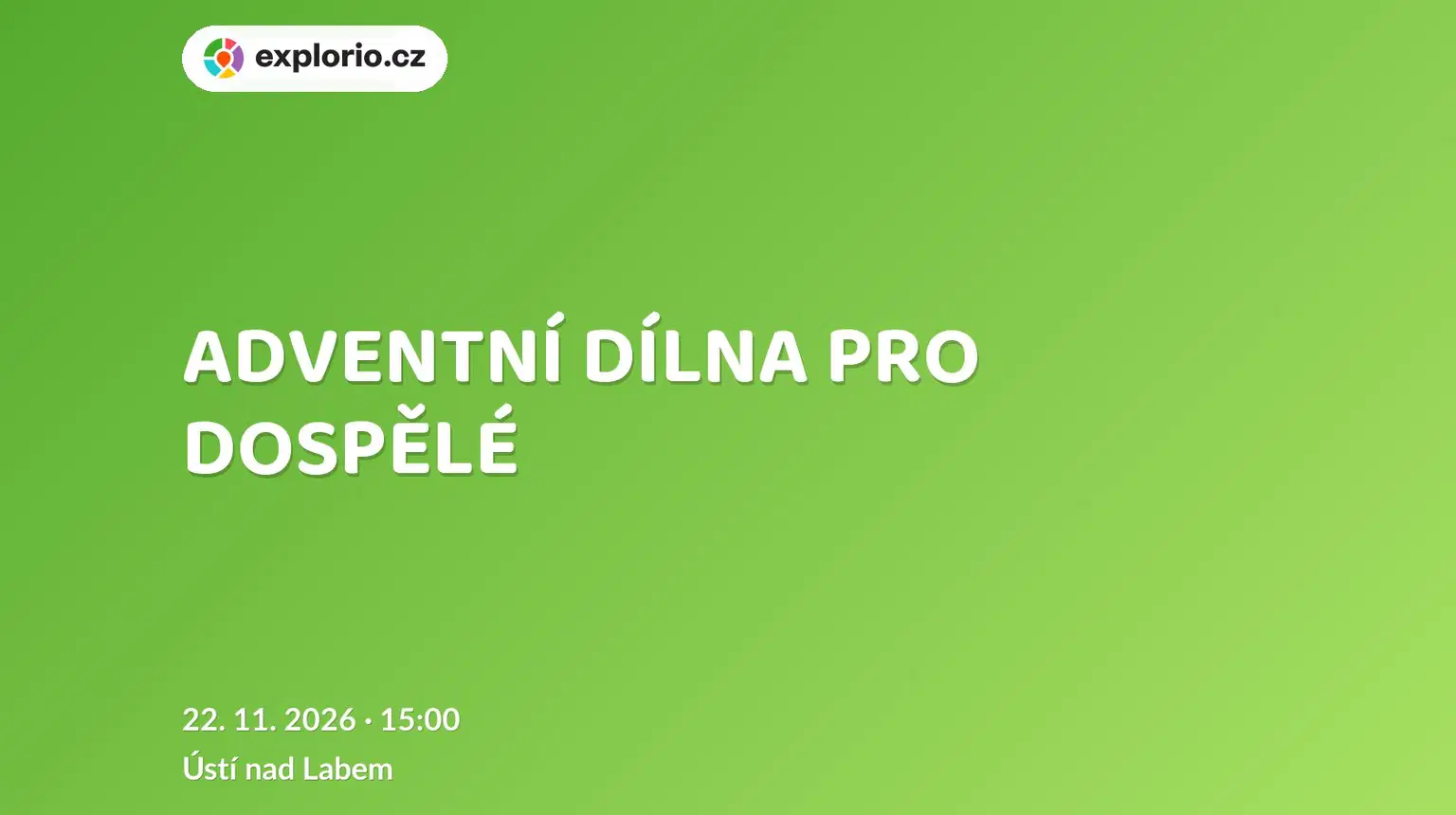 ADVENTNÍ DÍLNA PRO DOSPĚLÉ – tvořivé dílny a Workshopy, Ústí nad Labem