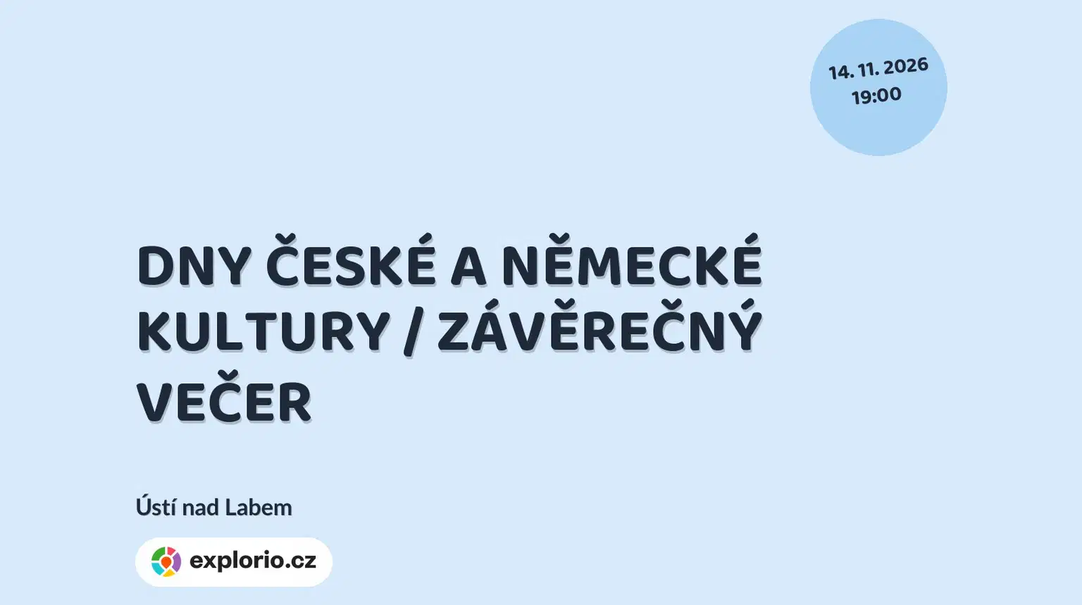 DNY ČESKÉ A NĚMECKÉ KULTURY / ZÁVĚREČNÝ VEČER – divadlo, Hudba a Kino, Ústí nad Labem