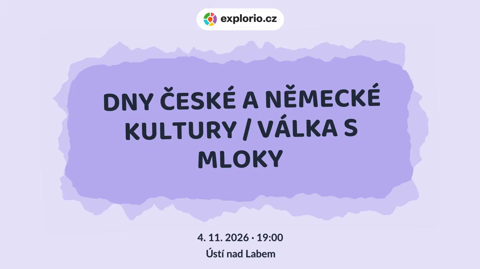 DNY ČESKÉ A NĚMECKÉ KULTURY / VÁLKA S MLOKY – divadlo, Hudba a Kino, Ústí nad Labem