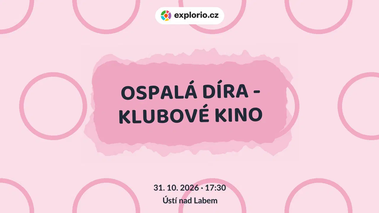 OSPALÁ DÍRA - KLUBOVÉ KINO – divadlo, Hudba a Kino, Ústí nad Labem