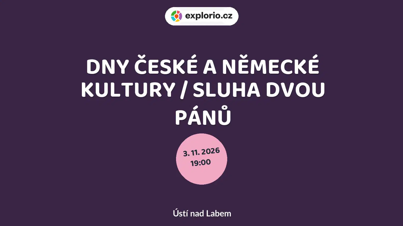 DNY ČESKÉ A NĚMECKÉ KULTURY / SLUHA DVOU PÁNŮ – divadlo, Hudba a Kino, Ústí nad Labem