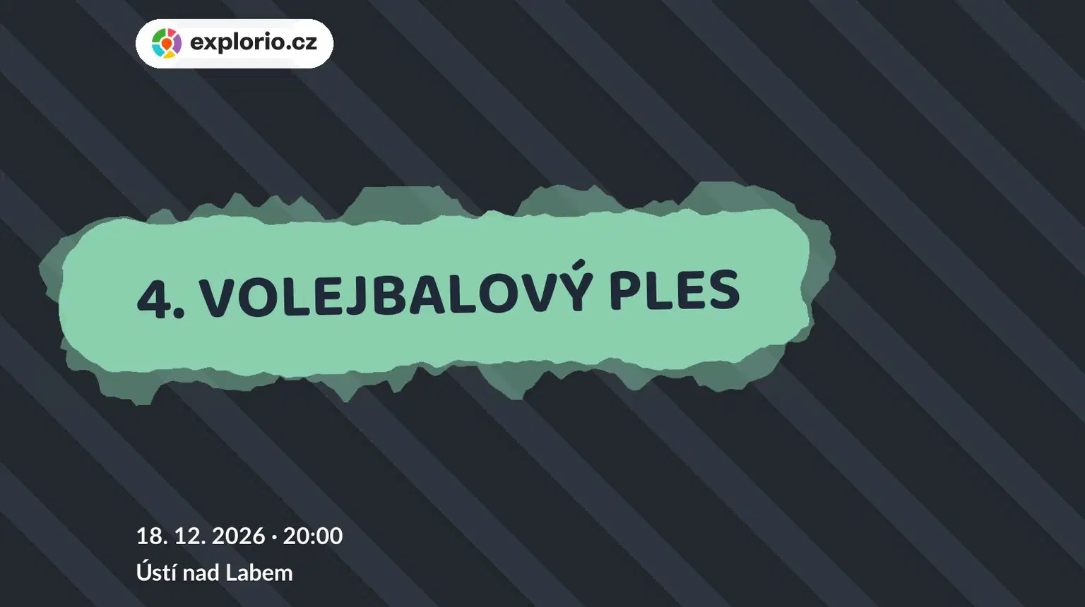 4. VOLEJBALOVÝ PLES – divadlo, Hudba a Kino, Ústí nad Labem