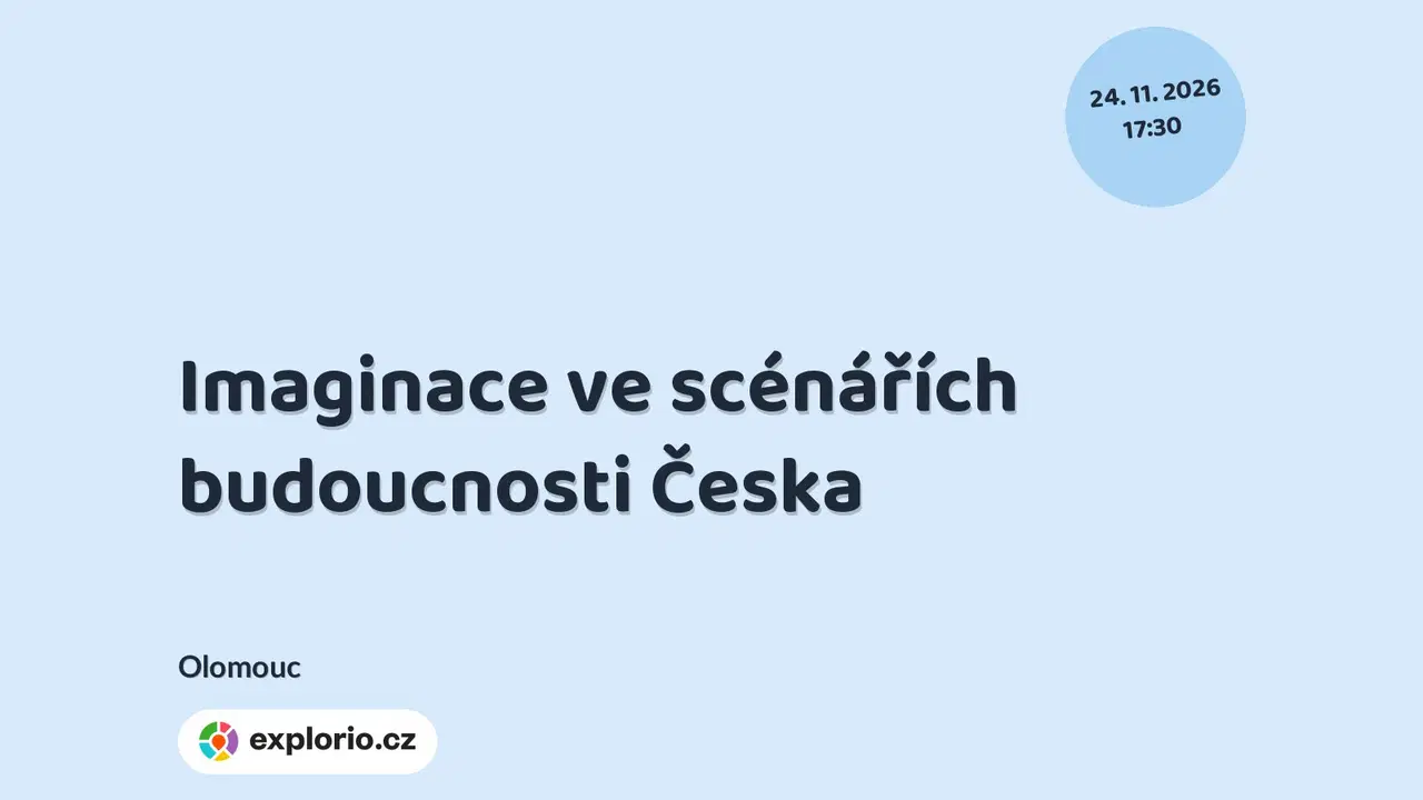 Imaginace ve scénářích budoucnosti Česka – tvořivé dílny a Workshopy, Olomouc