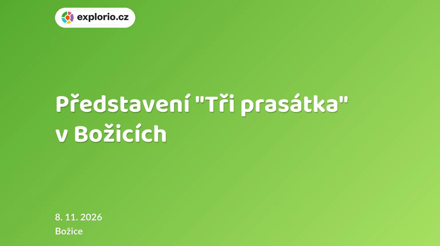 Představení "Tři prasátka" v Božicích – divadlo, Hudba a Kino, Božice