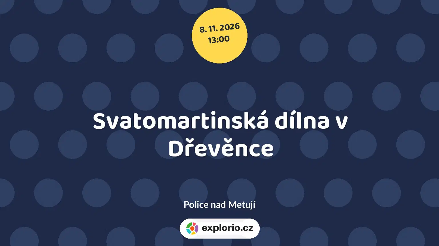 Svatomartinská dílna v Dřevěnce – tvořivé dílny a Workshopy, Police nad Metují
