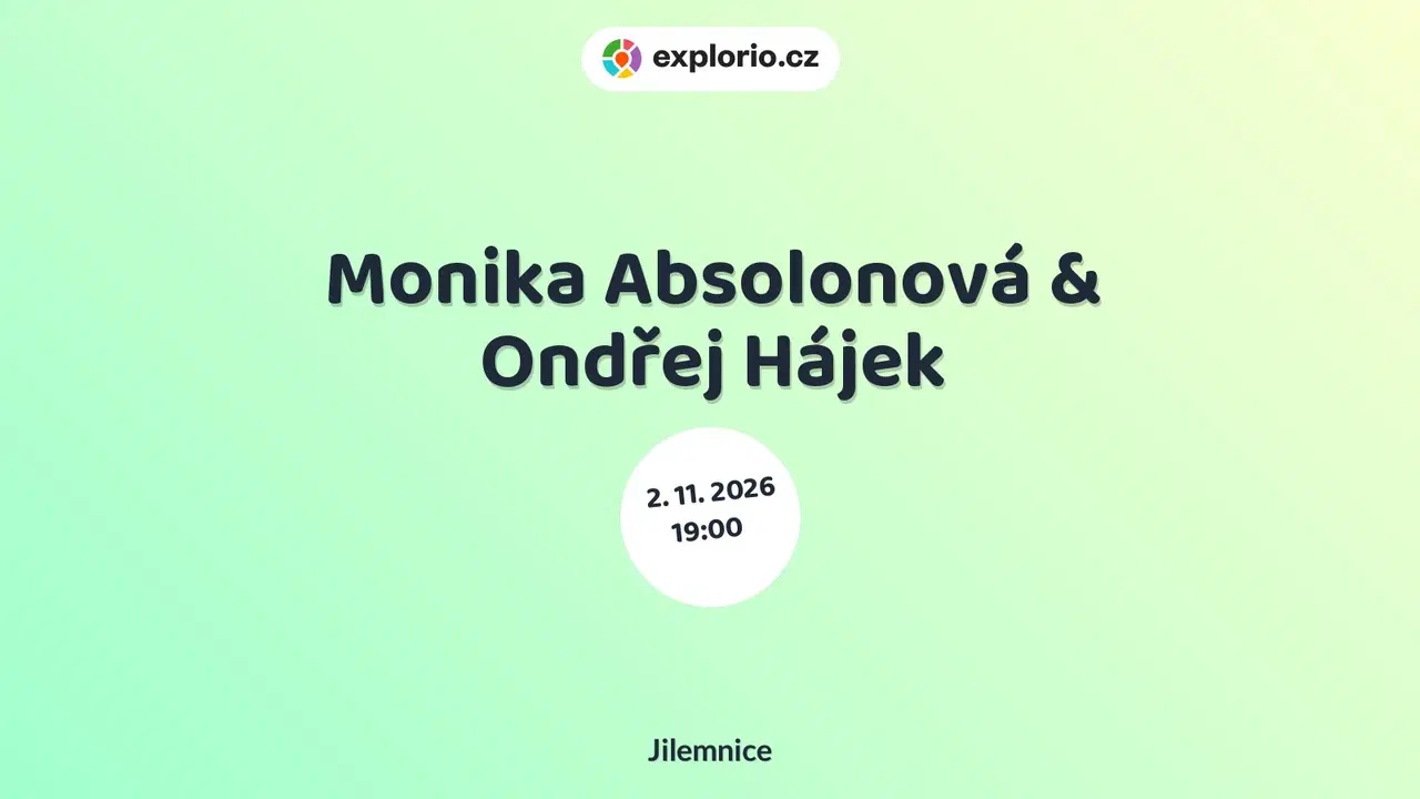 Monika Absolonová & Ondřej Hájek – divadlo, Hudba a Kino, Jilemnice