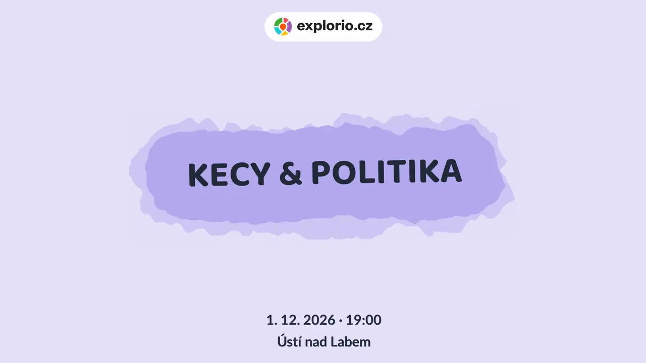 KECY & POLITIKA – divadlo, Hudba a Kino, Ústí nad Labem