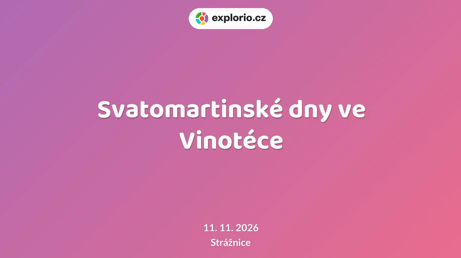 Svatomartinské dny ve Vinotéce – festivaly a Slavnosti, Strážnice