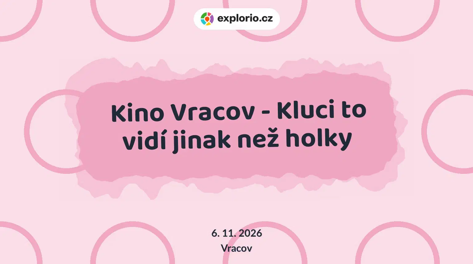Kino Vracov - Kluci to vidí jinak než holky – divadlo, Hudba a Kino, Vracov