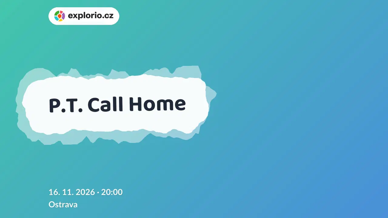 P.T. Call Home – divadlo, Hudba a Kino, Ostrava