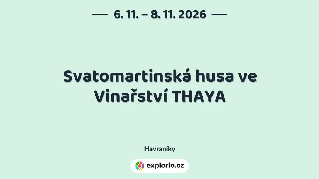 Svatomartinská husa ve Vinařství THAYA – festivaly a Slavnosti, Havraníky