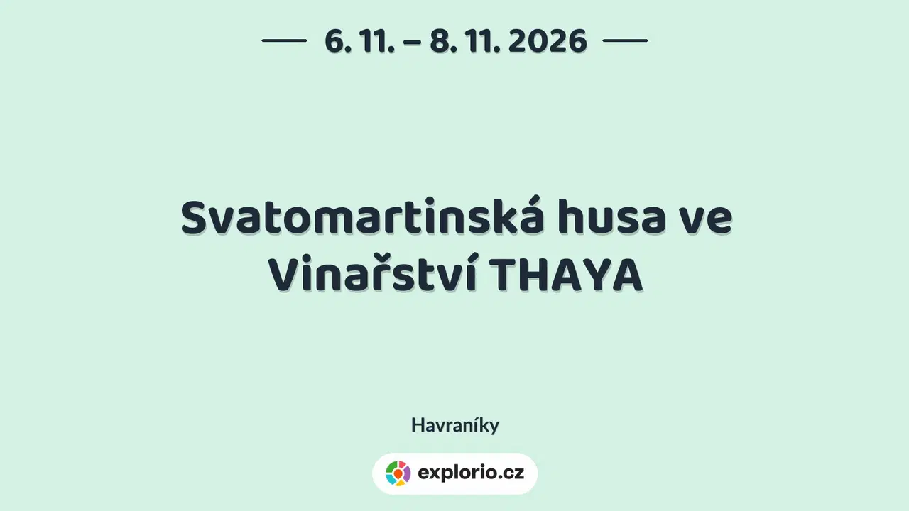 Svatomartinská husa ve Vinařství THAYA – festivaly a Slavnosti, Havraníky