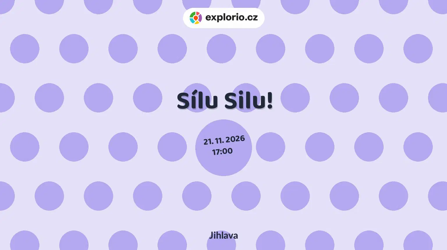 Sílu Silu! – divadlo, Hudba a Kino, Jihlava