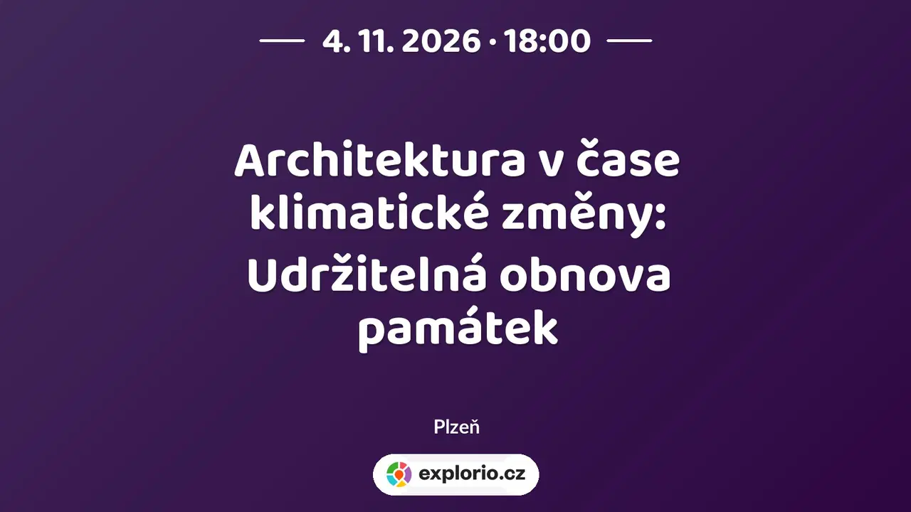 Architektura v čase klimatické změny: Udržitelná obnova památek – prohlídky a Muzea, Plzeň