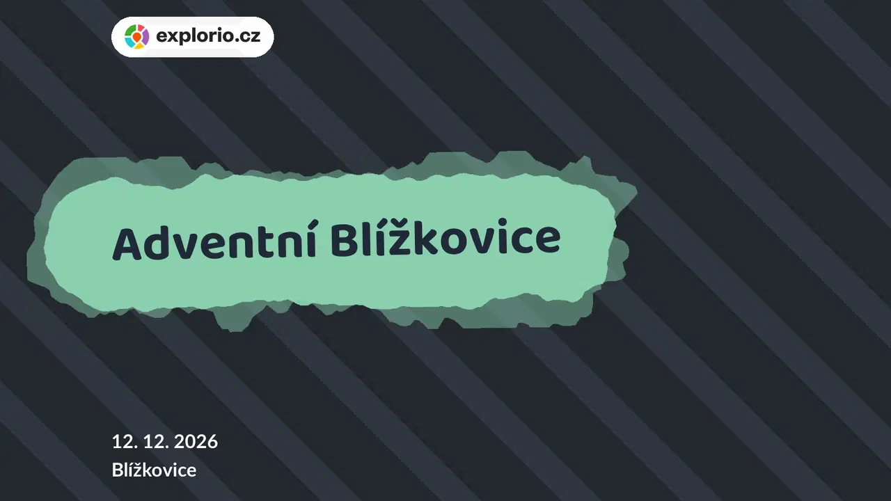 Adventní Blížkovice – divadlo, Hudba a Kino, Blížkovice