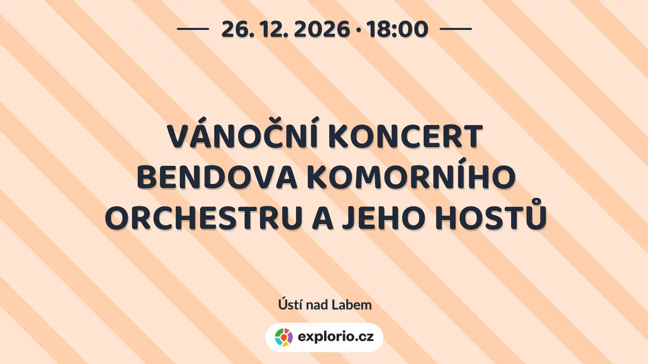 VÁNOČNÍ KONCERT BENDOVA KOMORNÍHO ORCHESTRU A JEHO HOSTŮ – divadlo, Hudba a Kino, Ústí nad Labem