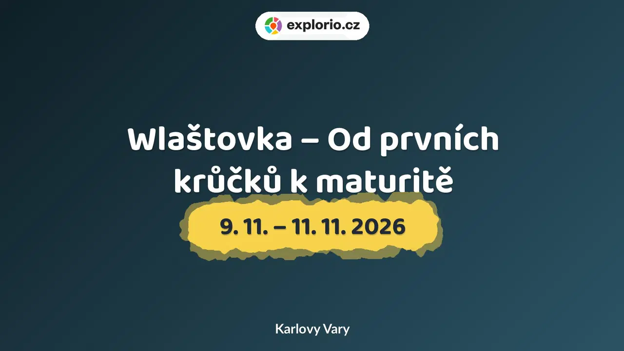 Wlaštovka – Od prvních krůčků k maturitě – prohlídky a Muzea, Karlovy Vary