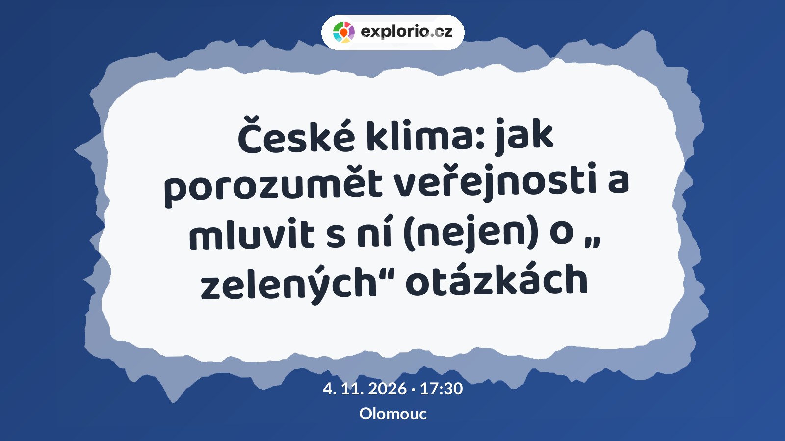 České klima: jak porozumět veřejnosti a mluvit s ní (nejen) o „ zelených“ otázkách – prohlídky a Muzea, Olomouc