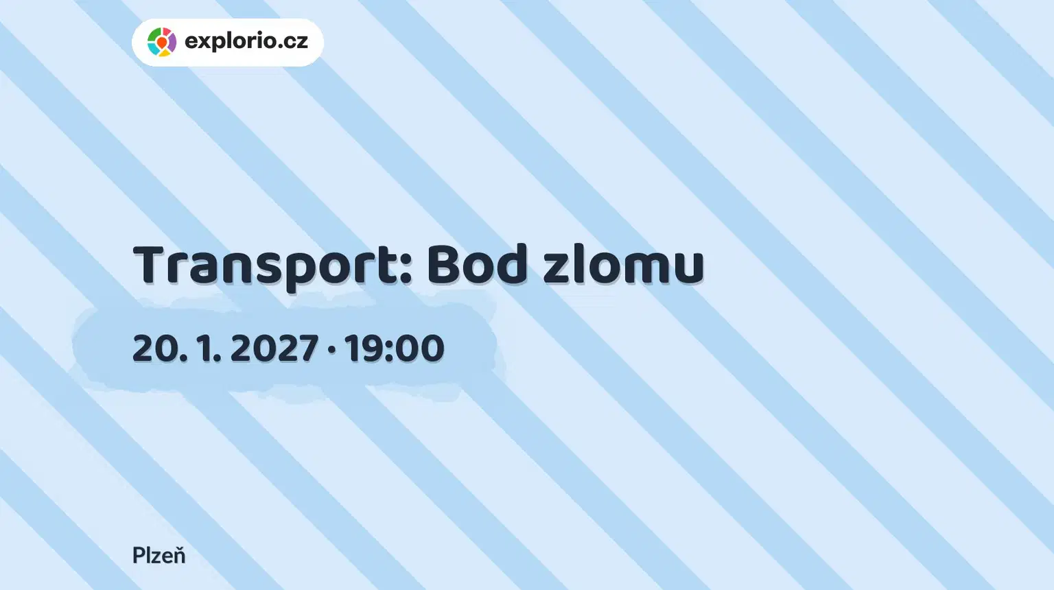 Transport: Bod zlomu – divadlo, Hudba a Kino, Plzeň