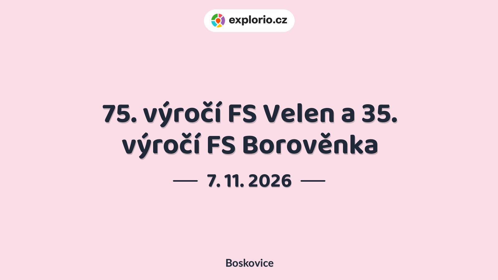 75. výročí FS Velen a 35. výročí FS Borověnka – divadlo, Hudba a Kino, Boskovice