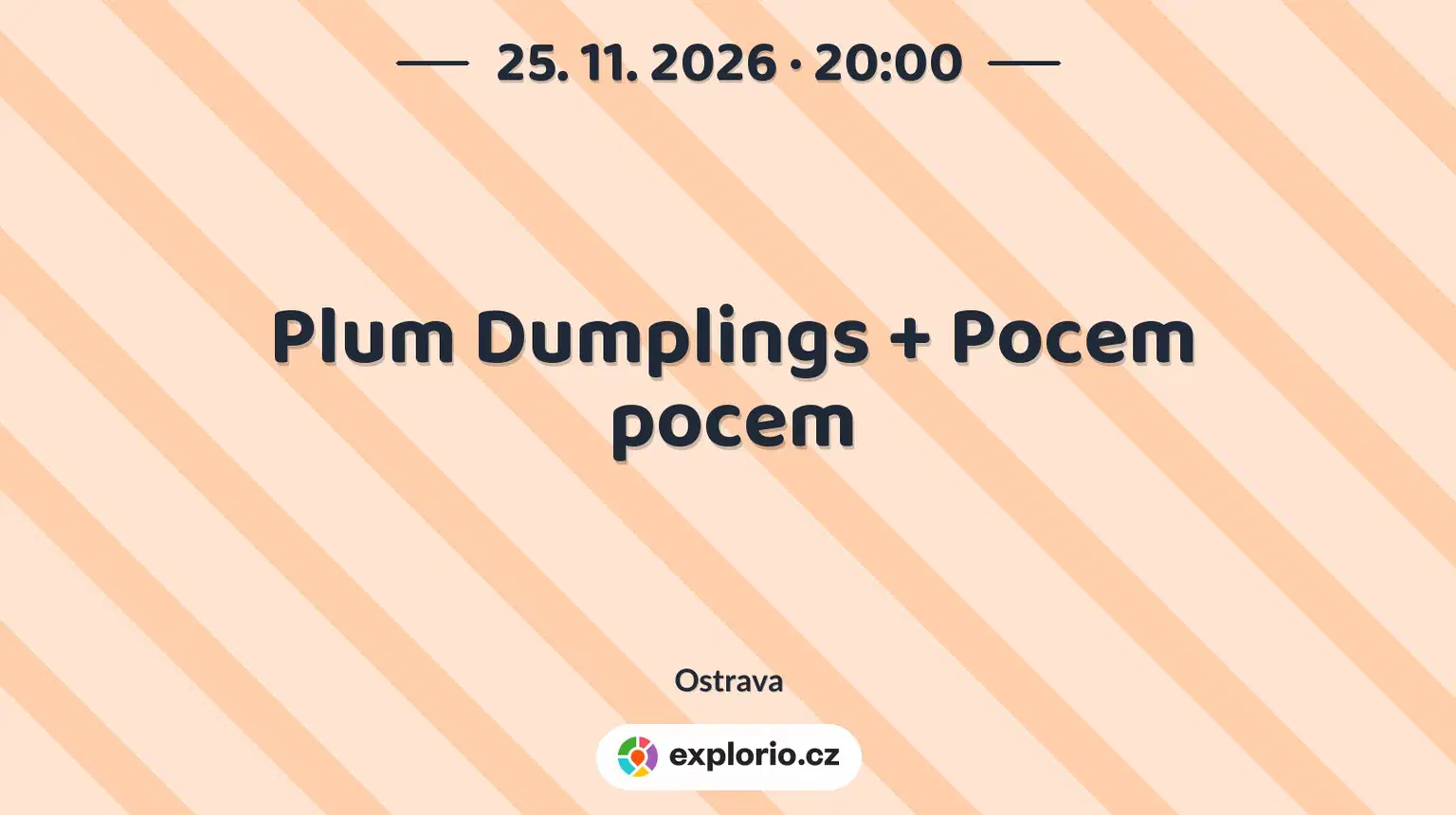 Plum Dumplings + Pocem pocem – divadlo, Hudba a Kino, Ostrava