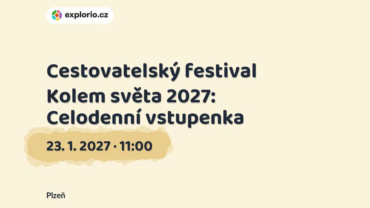 Cestovatelský festival Kolem světa 2027: Celodenní vstupenka – prohlídky a Muzea, Plzeň