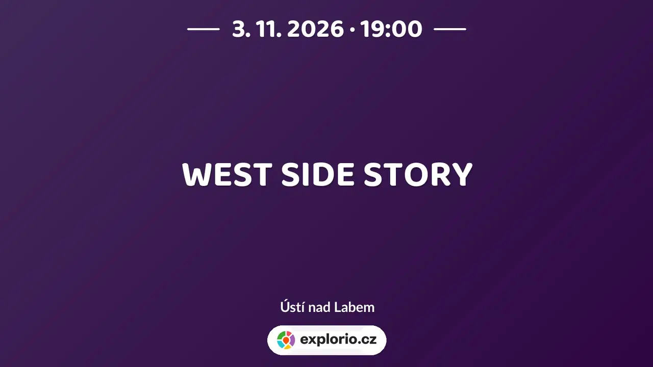 WEST SIDE STORY – divadlo, Hudba a Kino, Ústí nad Labem